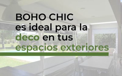 BOHO CHIC: Ideal para tus espacios exteriores