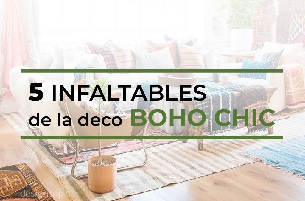 5 infaltables de la deco Boho Chic