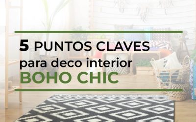 5 puntos claves para deco interior Boho Chic