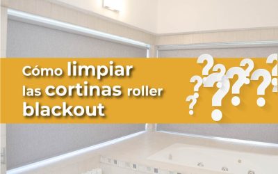 ¿Cómo se limpian las cortinas roller blackout?