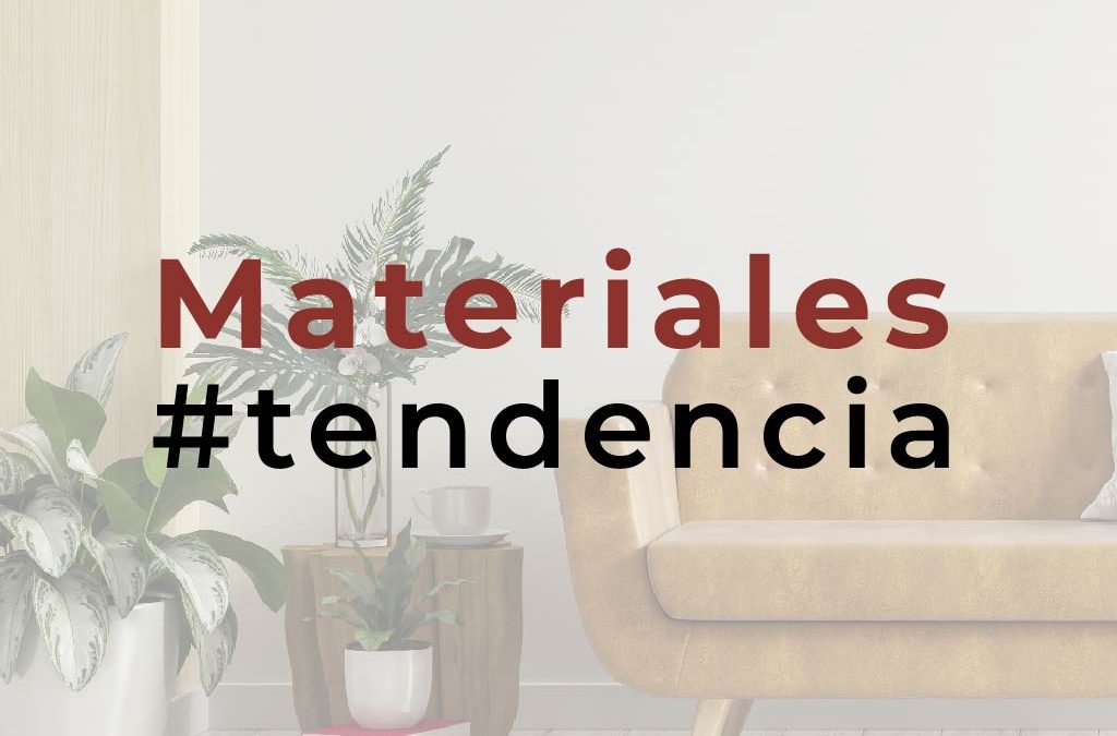 Materiales tendencia